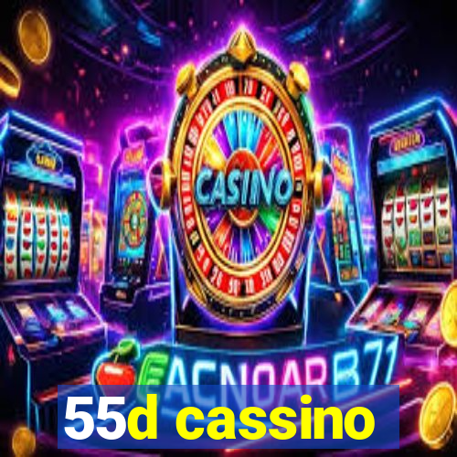 55d cassino